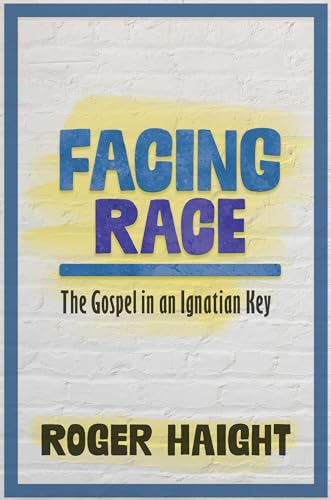 Facing Race: The Gospel in an Ignatian Key von Orbis Books (USA)