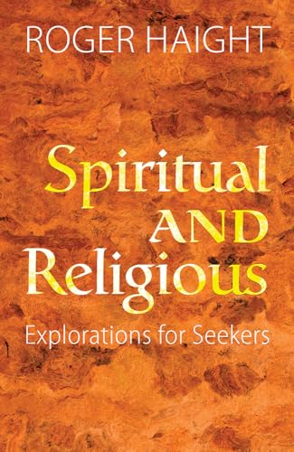 Spiritual and Religious: Explorations for Seekers