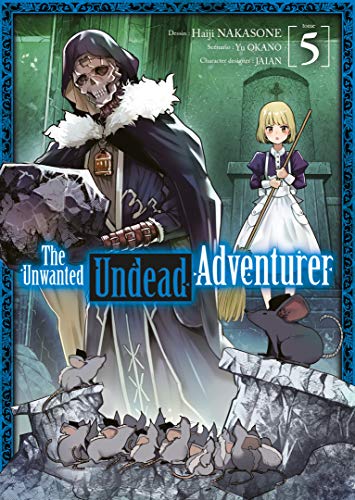 The Unwanted Undead Adventurer - Tome 5 von Meian