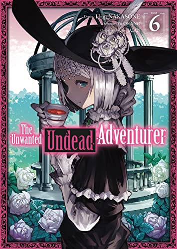 The Unwanted Undead Adventurer - Tome 6 von MEIAN