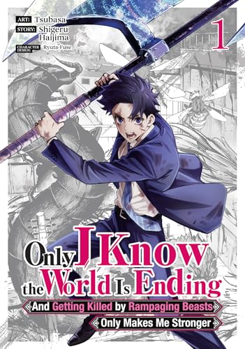 Only I Know the World Is Ending and Getting Killed by Rampaging Beasts Only Makes Me Stronger (Manga) Vol. 1 von Seven Seas