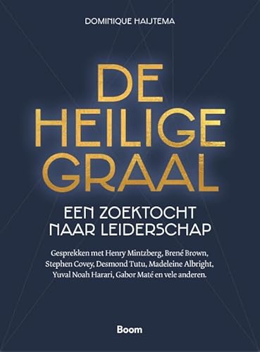 De heilige graal: Een zoektocht naar leiderschap von Boom