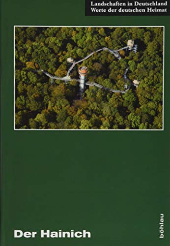 Der Hainich (Landschaften in Deutschland): Eine landeskundliche Bestandsaufnahme im Raum Mühlhausen, Bad Langensalza, Schlotheim, Mihla und Behringen