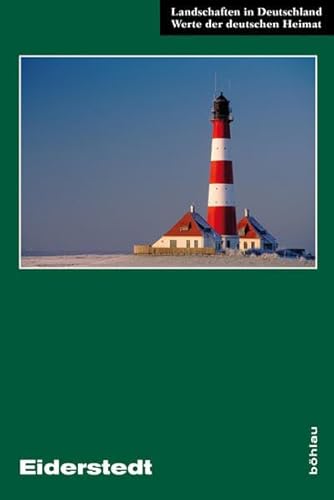 Eiderstedt: Eine landeskundliche Bestandsaufnahme im Raum St. Peter-Ording, Garding, Tönning und Friedrichstadt (Landschaften in Deutschland, Band 72) von Bohlau Verlag