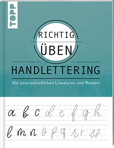 richtig üben Handlettering: Mit unterschiedlichen Lineaturen und Rastern von Frech