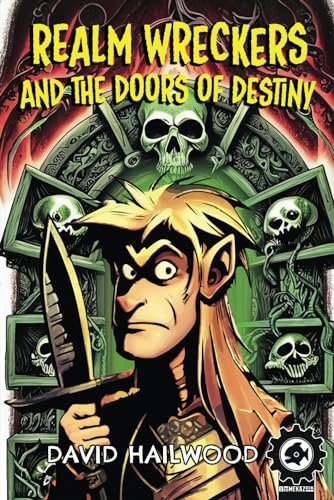Realm Wreckers And The Doors Of Destiny: A Dicing With Death Adventure Game Book