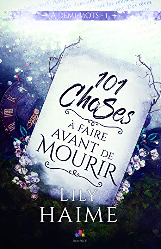 101 choses à faire avant de mourir: À demi-mots, T1