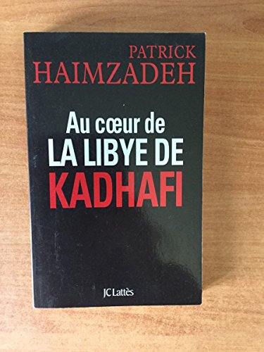 Au coeur de la Libye de Kadhafi