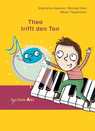Theo trifft den Ton (Tulipan ABC) von Tulipan Verlag