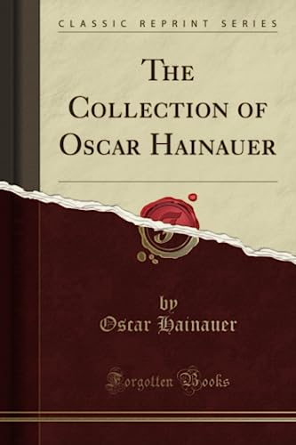The Collection of Oscar Hainauer von Forgotten Books