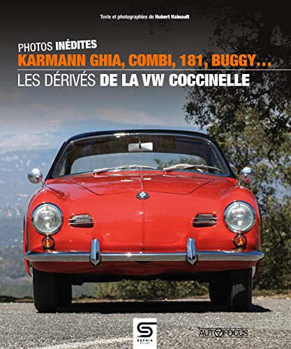 Karmann Ghia, Combi, 181, Buggy… Les dérivés de la VW Coccinelle von SOPHIA EDITIONS