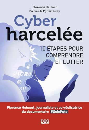 Cyberharcelée: 10 étapes pour comprendre et lutter von DE BOECK SUP
