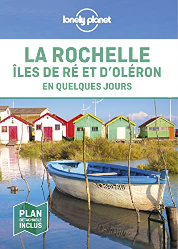 La Rochelle, îles de Ré et d'Oléron En quelques jours 1ed von LONELY PLANET