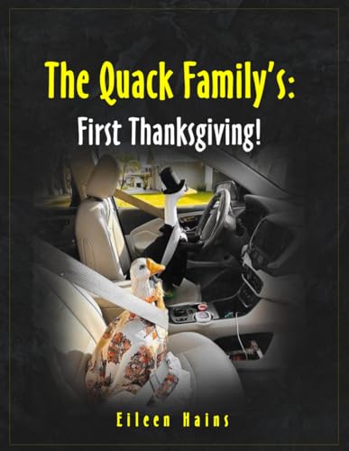 The Quack Family: First Thanksgiving! von Independently published