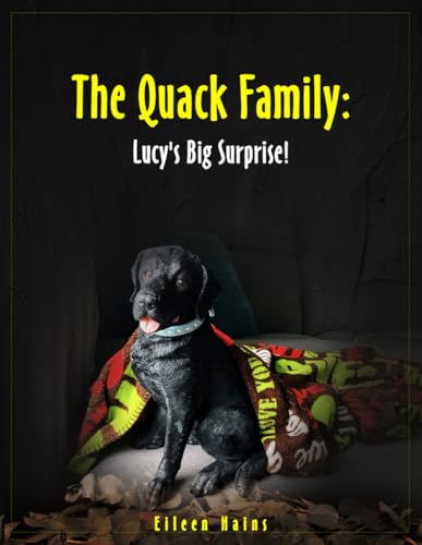 The Quack Family:: Lucy's Big Surprise! von Independently published