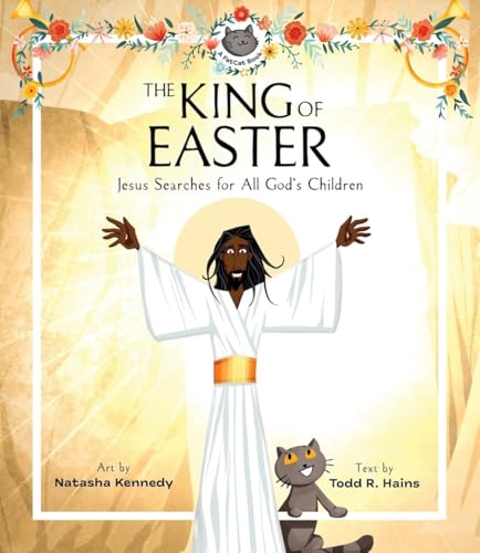 The King of Easter: Jesus Searches for All God's Children (A Fatcat Book)
