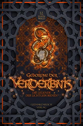 Geborene der Verderbnis: Die düstere Fortsetzung der magiegeladenen Fantasy-Trilogie (Die Legende der Lichtgeborenen)