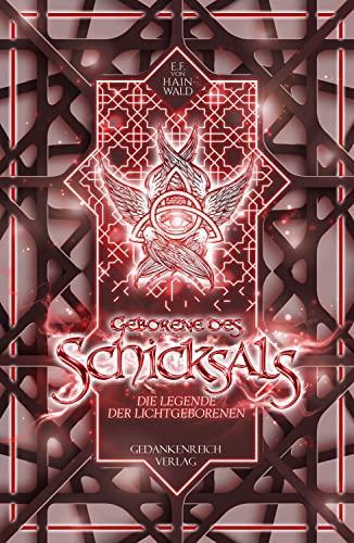 Geborene des Schicksals: Das epische Finale der mehrfach preisnominierten Fantasy-Trilogie (Die Legende der Lichtgeborenen)