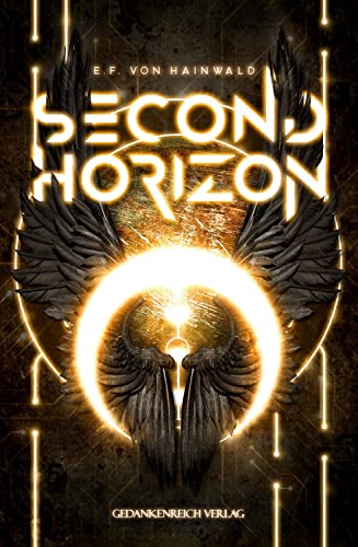Second Horizon: Dark Fantasy trifft mit derben Humor auf Science Fiction Second Horizon: Dark Fantasy trifft mit derben Humor auf Science Fiction von GedankenReich Verlag