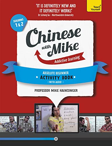 Learn Chinese with Mike Absolute Beginner Activity Book Seasons 1 & 2: Book and audio support Learn Chinese with Mike Absolute Beginner Activity Book Seasons 1 & 2: Book and audio support von Teach Yourself