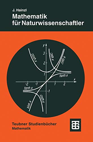 Mathematik für Naturwissenschaftler (Leitfäden der angewandten Mathematik und Mechanik - Teubner Studienbücher, 19, Band 19)