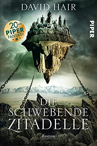 Die schwebende Zitadelle (Das Erbe der Aldar 1): Roman | Epische Fantasy voller finsterer Magie von Piper
