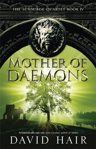 Mother of Daemons: The Sunsurge Quartet Book 4 von Quercus Publishing