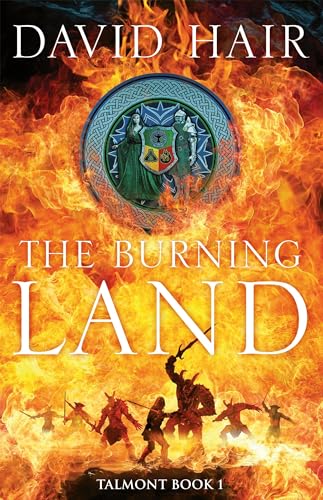 The Burning Land: The Talmont Trilogy Book 1 von Arcadia