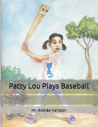 Patty Lou Plays Baseball von Independently published