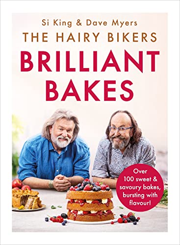 The Hairy Bikers’ Brilliant Bakes: Over 100 delicious bakes, bursting with flavour! von Seven Dials