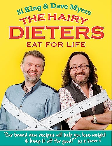 The Hairy Dieters Eat for Life: How to Love Food, Lose Weight and Keep it Off for Good! von W&N