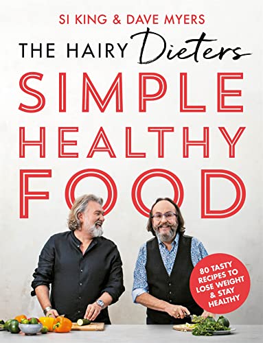 The Hairy Dieters' Simple Healthy Food: 80 Tasty Recipes to Lose Weight and Stay Healthy (The Hairy Bikers) von Seven Dials