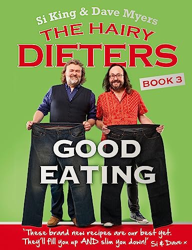 The Hairy Dieters: Good Eating: Healthy recipes to fill you up and slim you down (The Hairy Bikers)