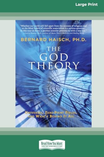 The God Theory: Universes, Zero-Point Fields and WhatEUR(TM)s Behind it All [LP 16 Pt Edition] von ReadHowYouWant