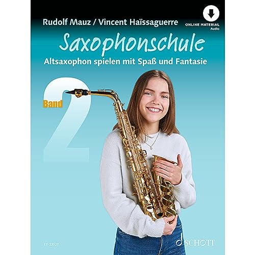 Saxophonschule: Altsaxophon spielen mit Spaß und Fantasie. Band 2. Alt-Saxophon. Lehrbuch. von Schott Music