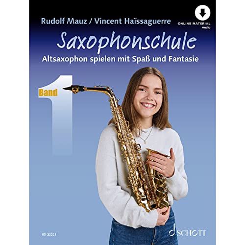 Saxophonschule: Altsaxophon spielen mit Spaß und Fantasie. Band 1. Alt-Saxophon. Lehrbuch.