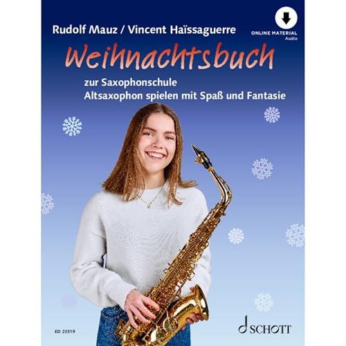 Weihnachtsbuch zur Saxophonschule: Altsaxophon spielen mit Spaß und Fantasie. Alt-Saxophon. von Schott Music