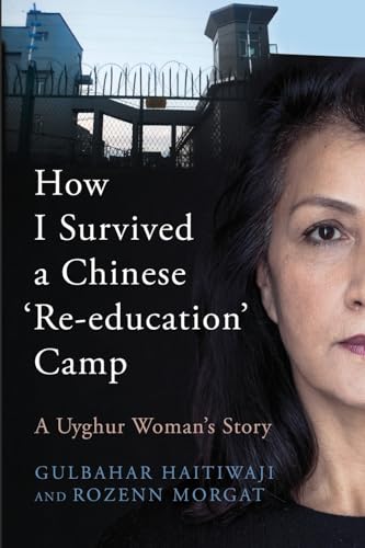 How I Survived A Chinese 'Re-education' Camp: A Uyghur Woman’s Story