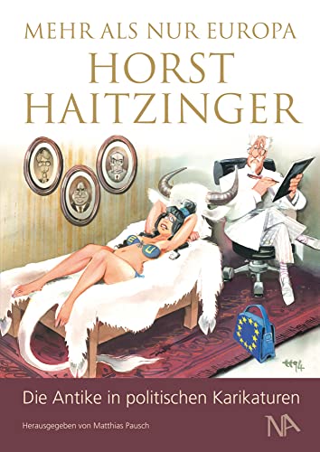 Mehr als nur Europa: Die Antike in politischen Karikaturen von Nünnerich-Asmus Verlag