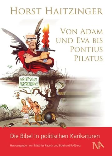 Von Adam und Eva bis Pontius Pilatus: Die Bibel in politischen Karikaturen von Nünnerich-Asmus