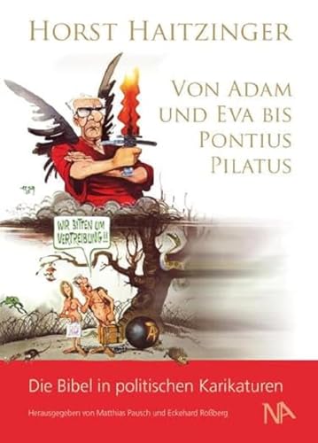 Von Adam und Eva bis Pontius Pilatus: Die Bibel in politischen Karikaturen von Nünnerich-Asmus