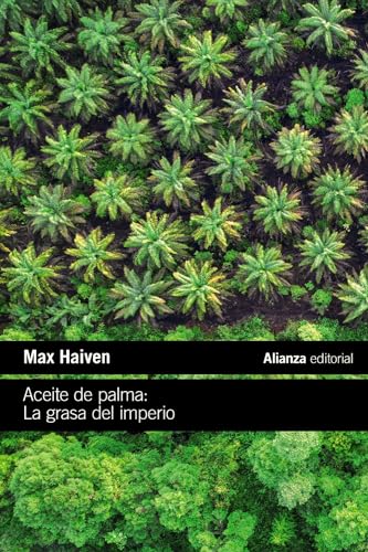 Aceite de palma: La grasa del imperio (El libro de bolsillo - Ciencias sociales) von Alianza Editorial
