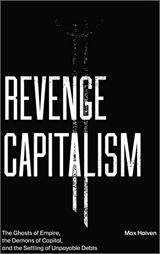 Revenge Capitalism: The Ghosts of Empire, the Demons of Capital, and the Settling of Unpayable Debts von Pluto Press (UK)
