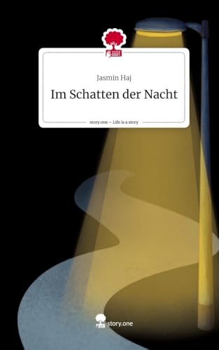 Im Schatten der Nacht. Life is a Story - story.one