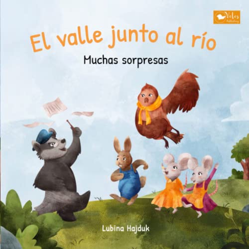 El valle junto al río - Muchas sorpresas: Cuentos de buenas noches para niñas y niños a partir de 3 años - libro de lectura en voz alta para dormirse