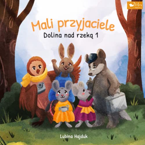 Mali przyjaciele - Dolina nad rzeką 1: Książka dla dzieci - Opowieści na dobranoc z historiami o zwierzętach