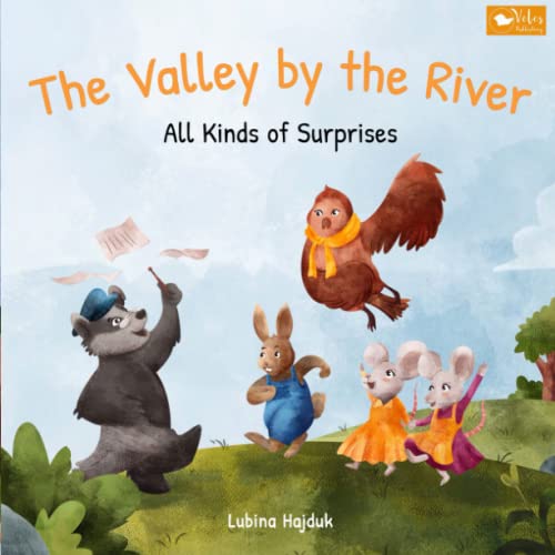 The Valley by the River - All Kinds of Surprises: Good night stories for children from 3 years – ideal for bedtime reading von Veles Publishing