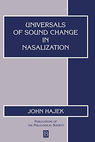 Universals of Sound Change in Nasalization (Publications of the Philological Society, 31)