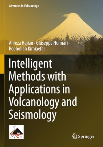 Intelligent Methods with Applications in Volcanology and Seismology (Advances in Volcanology) von Springer
