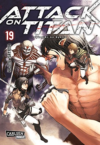 Attack on Titan 19: Atemberaubende Fantasy-Action im Kampf gegen grauenhafte Titanen von CARLSEN MANGA